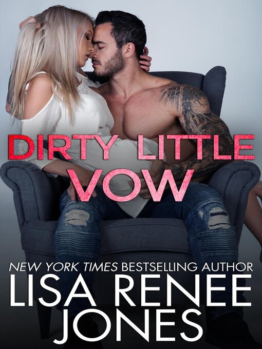 Title details for Dirty Little Vow by Lisa Renee Jones - Available